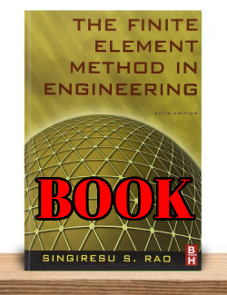 کتاب روش اجزای محدود در مهندسی رائو ویرایش پنجم Singiresu Rao