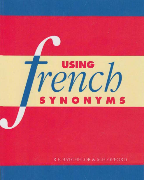 کتاب دیکشنری کلمات مترادف فرانسوی Using French  Synonyms
