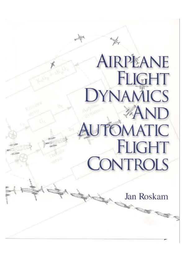 Airplane Flight Dynamics and Automatic Flight Controls I and II