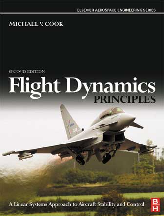 Flight Dynamics Principles _ A Linear Systems Approach to Aircraft Stability and Control