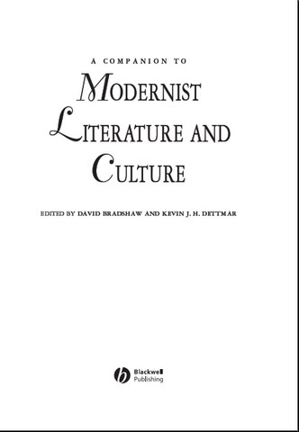 A Companion to Modernist Literature and Culture by David Bradshaw and Kevin J. H. Dettmar