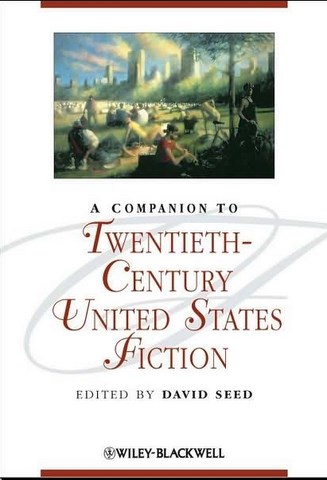 A Companion to Twentieth-Century United States Fiction by David Seed