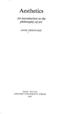 Aesthetics an Introduction to the Philosophy of Art  by Anne Sheppard
