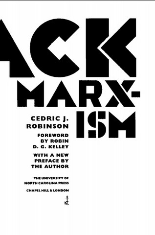 Black Marxism by Cedric J. Robinson
