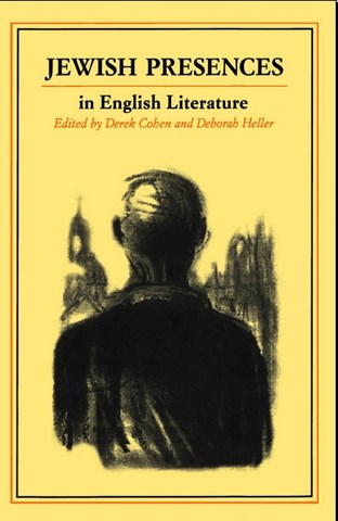 Jewish Presences in English Literature by Derek Cohen and Deborah Heller