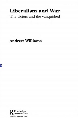 Liberalism and war by Andrew Williams