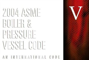 ASME BOILER AND PRESSURE VESSEL Section V 2004 Edition.pdf