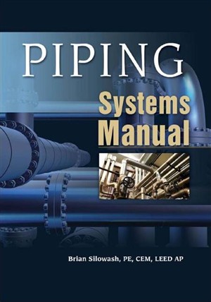 Piping Systems Manual - B. Silowash (McGraw-Hill, 2010).pdf