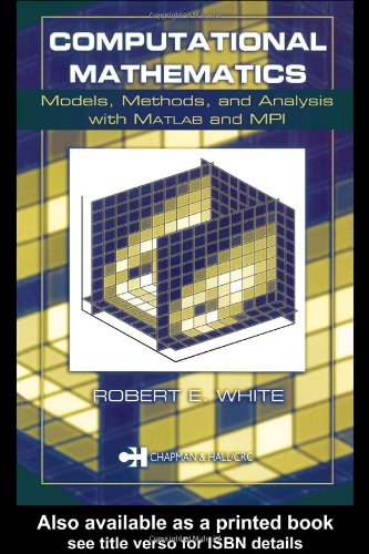 Computational mathematics: models, methods, and analysis with MATLAB and MPI