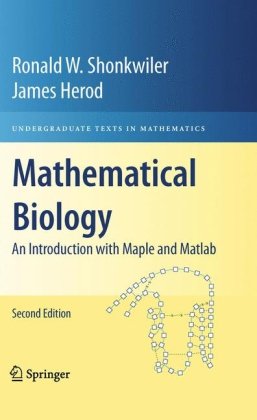 Mathematical biology: an introduction with Maple and Matlab