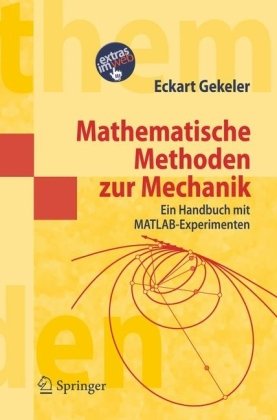 Mathematical Methods for Mechanics - A Handbook with MATLAB Experiments