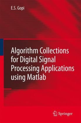 Algorithm Collections for Digital Signal Processing Applications Using Matlab