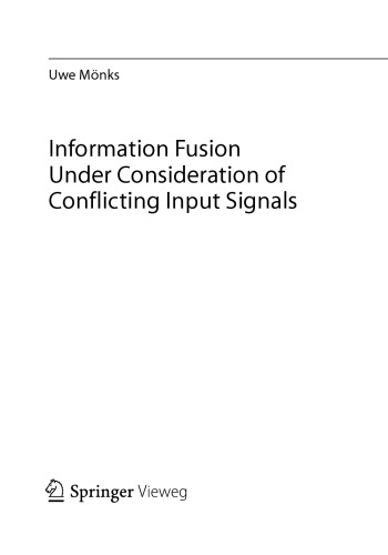 Information Fusion under Consideration of Conflicting Input Signals