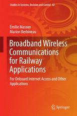 Broadband Wireless Communications for Railway Applications: For Onboard Internet Access and Other Applications