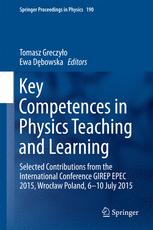 Key Competences in Physics Teaching and Learning: Selected Contributions from the International Conference GIREP EPEC 2015, Wrocław Poland, 6–10 July