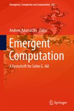 Emergent Computation : A Festschrift for Selim G. Akl