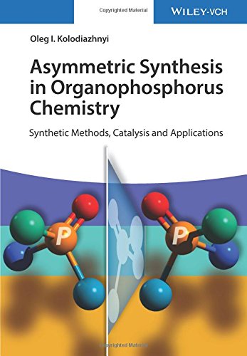 Asymmetric synthesis in organophosphorus chemistry: synthetic methods, catalysis, and applications