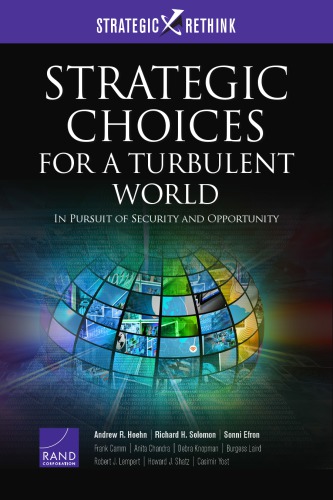 Strategic Choices for a Turbulent World: In Pursuit of Security and Opportunity