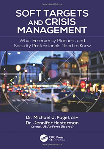 Soft targets and crisis management: what emergency planners and security professionals need to know