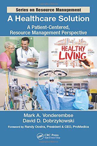 A healthcare solution: a patient-centered, resource management perspective