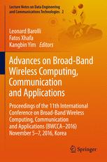 Advances on Broad-Band Wireless Computing, Communication and Applications: Proceedings of the 11th International Conference On Broad-Band Wireless Com