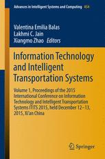 Information Technology and Intelligent Transportation Systems: Volume 1, Proceedings of the 2015 International Conference on Information Technology an