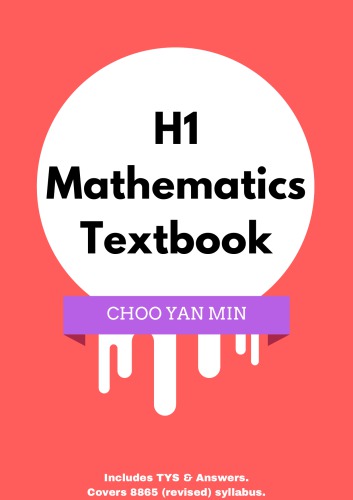 H1 Mathematics Textbook (Singapore-Cambridge A-Level)