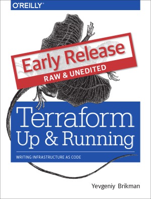 Terraform Up and Running (Early Release)