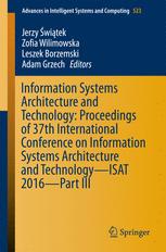 Information Systems Architecture and Technology: Proceedings of 37th International Conference on Information Systems Architecture and Technology – ISA