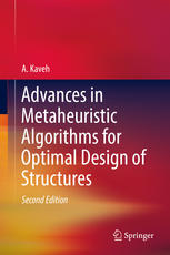 Advances in Metaheuristic Algorithms for Optimal Design of Structures