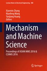Mechanism and Machine Science : Proceedings of ASIAN MMS 2016 & CCMMS 2016