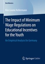 The Impact of Minimum Wage Regulations on Educational Incentives for the Youth: An Empirical Analysis for Germany