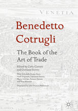 Benedetto Cotrugli – The Book of the Art of Trade : With Scholarly Essays from Niall Ferguson, Giovanni Favero, Mario Infelise, Tiziano Zanato and Ver
