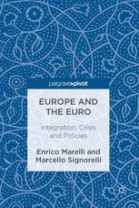 Europe and the Euro: Integration, Crisis and Policies