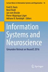 Information Systems and Neuroscience: Gmunden Retreat on NeuroIS 2016