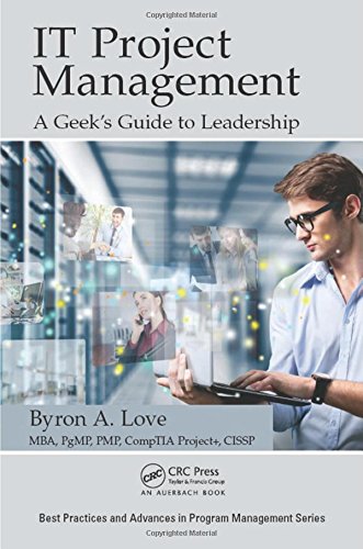 IT Project Management: A Geeks Guide to Leadership