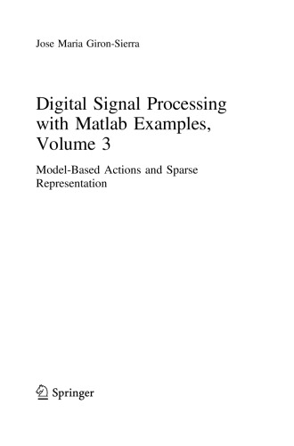 Digital Signal Processing with Matlab Examples, Volume 3 Model-Based Actions and Sparse Representation