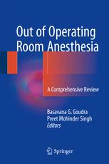 Out of Operating Room Anesthesia: A Comprehensive Review