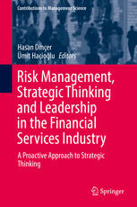 Risk Management, Strategic Thinking and Leadership in the Financial Services Industry : A Proactive Approach to Strategic Thinking
