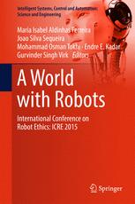 A World with Robots: International Conference on Robot Ethics: ICRE 2015