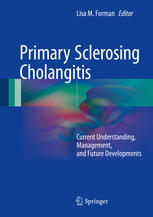 Primary Sclerosing Cholangitis: Current Understanding, Management, and Future Developments