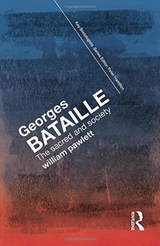 Georges Bataille : the sacred and society
