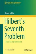 Hilberts Seventh Problem: Solutions and Extensions