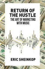 Return of the Hustle: The Art of Marketing with Music