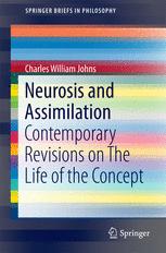 Neurosis and Assimilation: Contemporary Revisions on The Life of the Concept