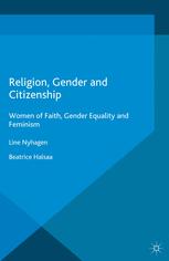 Religion, Gender and Citizenship: Women of Faith, Gender Equality and Feminism