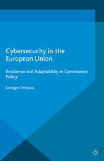 Cybersecurity in the European Union: Resilience and Adaptability in Governance Policy