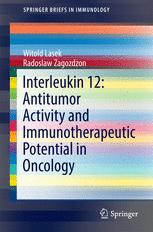 Interleukin 12: Antitumor Activity and Immunotherapeutic Potential in Oncology