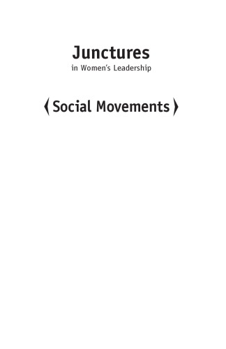 Junctures in Women’s Leadership: Social Movements Junctures in Women’s Leadership: Social Movements