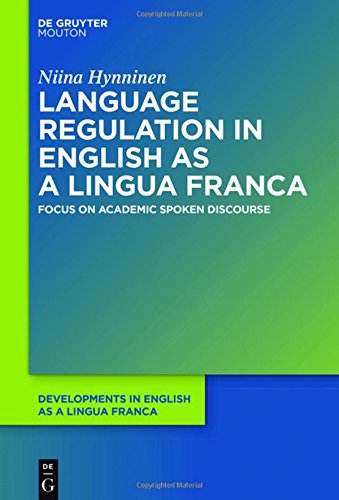 Language Regulation in English as a Lingua Franca: Focus on Academic Spoken Discourse